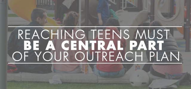 Reaching Teens Must Be a Central Part of Your Outreach Plan