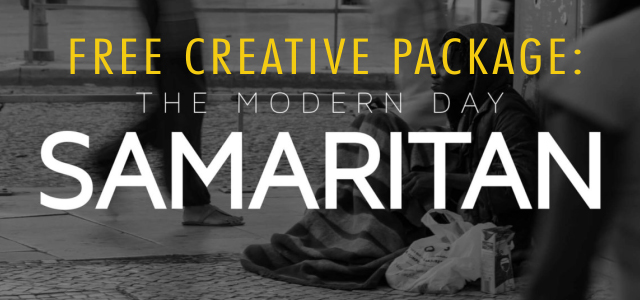 Free Creative Package: "The Modern Day Samaritan"