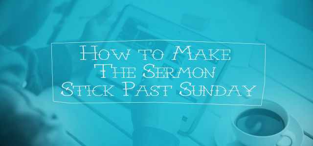 Sermon Stick Past Sunday