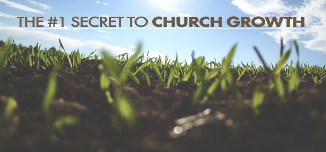 The #1 Secret to Church Growth