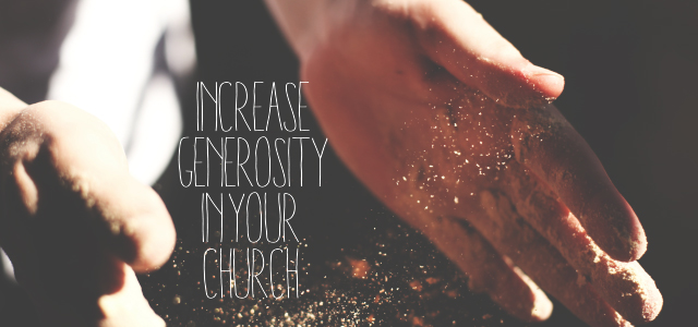 5 Ways to Increase Generosity in Your Church