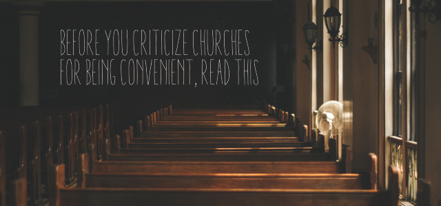 Before You Criticize Churches for Being Convenient, Read This