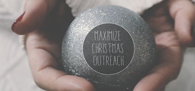 8 Ways to Maximize Christmas Outreach at Your Plant