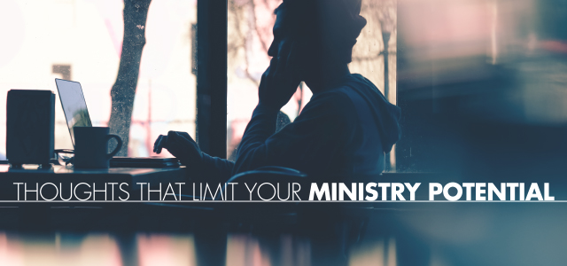 50 Thoughts That LIMIT Your Ministry Potential