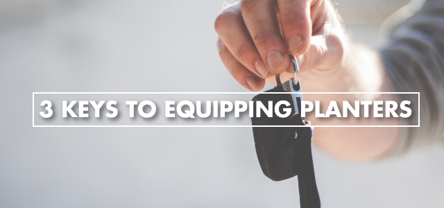 3 Keys to Equipping Planters