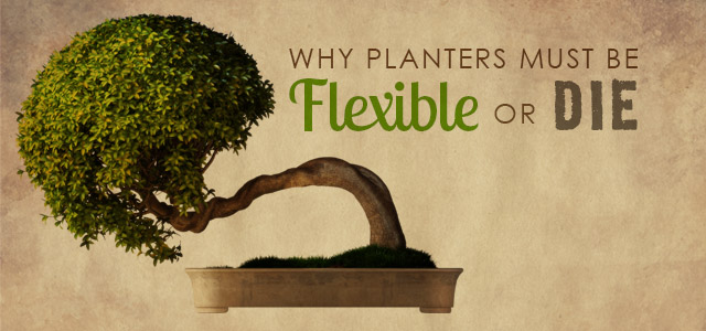 Why Planters Must Be Flexible or Die