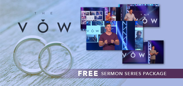 Free Sermon Series Package: "The Vow"