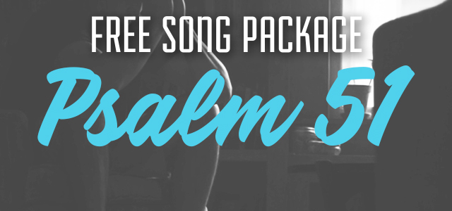 Free Song Package: "Psalm 51"