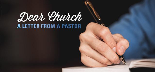 An Honest Letter to the Church (From a Pastor)