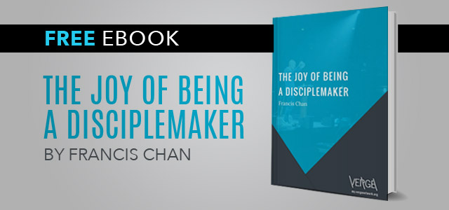 Free eBook: "The Joy of Being a Disciplemaker" by Francis Chan