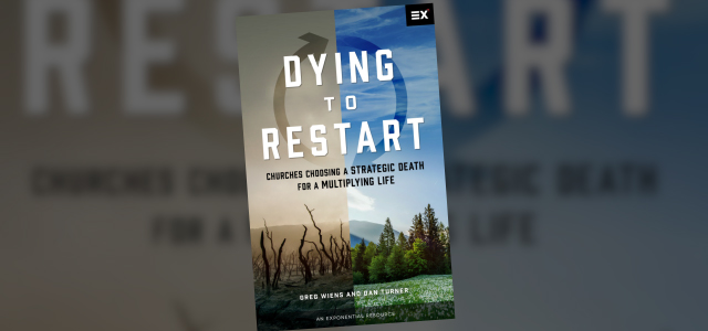 Dying to Restart: Churches Choosing a Strategic Death for a Multiplying Life